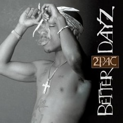 2Pac Better Dayz vs Crusin' (Rap)