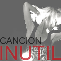 Canción Inútil