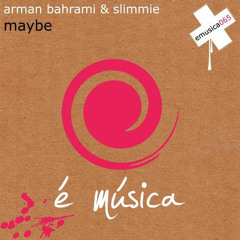 Arman Bahrami Slimmie Maybe