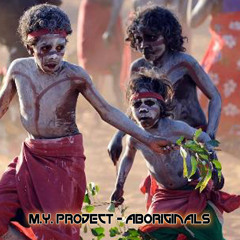 M.Y. Project - Aboriginals 148bpm