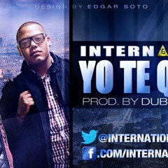 International Boyz - Yo Te Quiero Así Remix (Xtd Reggaeton Prod. By Yefrer G. The Mix)
