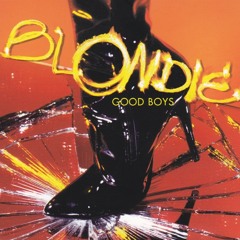 Blondie - Good Boys (Scissor Sisters Extended Remix)