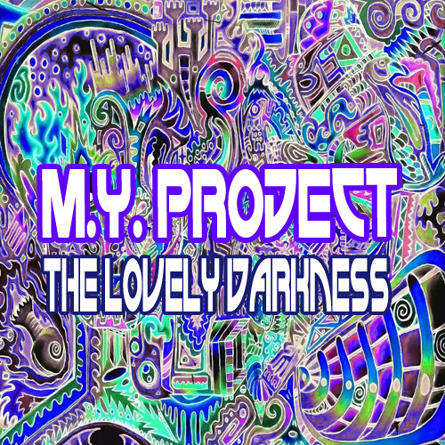 M.Y. Project -  The Lovely Darkness (high) 155bpm