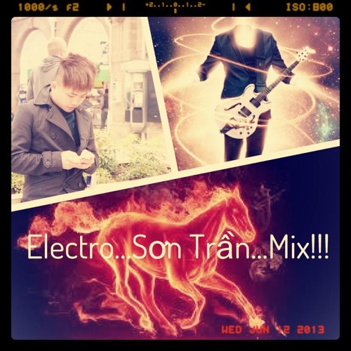 NST--Xin Lỗi Anh Là Chú Ngựa Thích Ăn Cỏ Và Nghe Nhac Electro...Son-0Tran.
