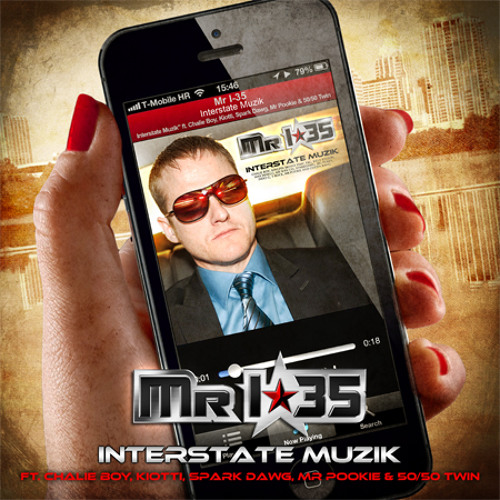 Mr I-35 "Interstate Muzik" ft. Chalie Boy, Kiotti, Spark Dawg, Mr Pookie & 50/50 Twin
