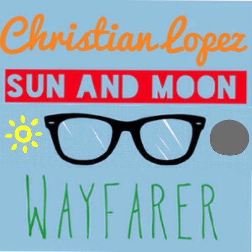 Sun and Moon Wayfarer - Above and Beyond/Audien (Christian Lopez Bootleg)