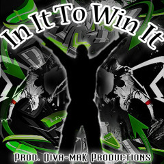 In It To Win It (Instrumental) - Prod. By Diva-maK Productions