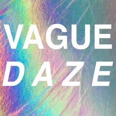 Vague Daze