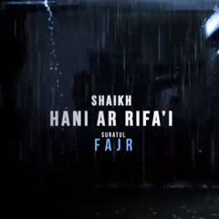 1st Rakaat Recitation by Shaikh Hani Ar-Rifai Surah Al Fajr