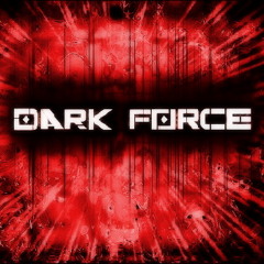 Dark Force - nein ! Doch ! ohh !