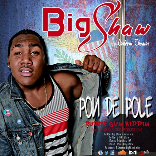 Pon De Pole BigShaw ft. Kadeem Thomas