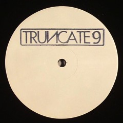 TRUNCATE9 Preview