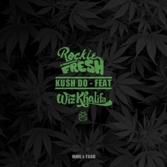 Rockie Fresh - Kush Do Ft Wiz Khalifa