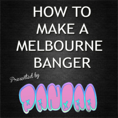 How To Make A Melbourne Banger [DL In The Description]