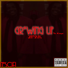 growing UP. (Prod. Omito) @NoSciFi_