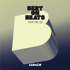 Bert On Beats - Alemão feat. MC Gi (Bambounou Remix)