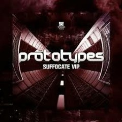 The Prototypes Feat Laura Vane - Suffocate VIP