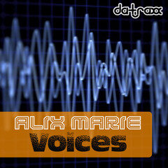 Alix Marie presents: Voices (sample)