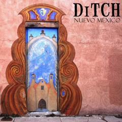 DiTCH - Nuevo Mexico