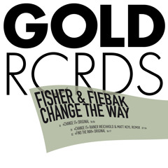 Fisher & Fiebak - Change It (Rainer Weichhold & Matt Keyl Remix) (Gold Rcrds)