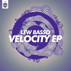 Lew Basso - Velocity EP [incl. Kodo! Remix]