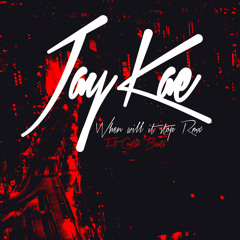 Jaykae-When Will It Stop Rmx-Ft Coatse Beats