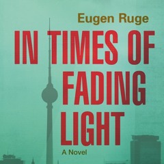 Eugen Ruge: In Times of Fading Light