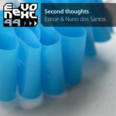 Estroe / Nuno Dos Santos-Second Thoughts (Estroe Version) EevoNext