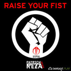 Destroid - Raise Your Fist (PatrickReza Remix) http- btprt.dj Zrktyv