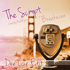 The Script - Breakeven (Maddi Jane) Dee Cue Edit