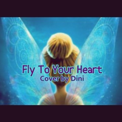 Fly To Your Heart - Selena Gomes (cover by Dini)