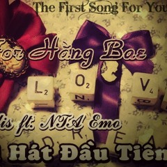 [Ý Nghĩa] Bài Hát Đầu Tiên - Loulis ft. NTA Emo