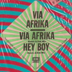 Via Afrika - Hey Boy