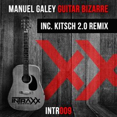 Manuel Galey - Guitar Bizarre (KitSch 2.0 Remix) [Out July 22nd 2013]