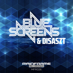 Bluescreens & Disaszt - 'Overload' / 'Heartcore' [MFR026]
