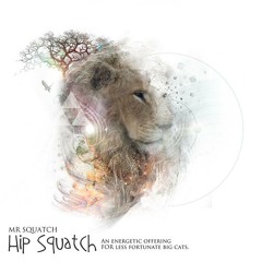 Mr Squatch - Hip Squatch (Kalya Scintilla's Purr & Pounce Remix)