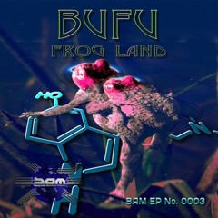 Bufu - Frogland EP (TEASER)