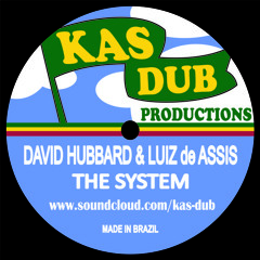 The System - David Hubbard e Luiz de Assis / KasDub Riddim * (FREE DOWNLOAD)