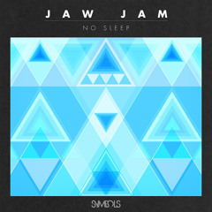 Jaw Jam - No Sleep EP (SMBL021)