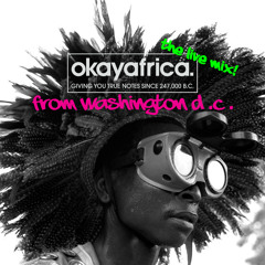 OKAYAFRICA #DC LIVE - June Edition w  DJ Underdog, Jahsonic and Jay Rags (last 30 minutes)