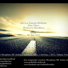 DaCrissa Feat. MicBreaker - Keine Chance(Prod. by MarioBeatz)