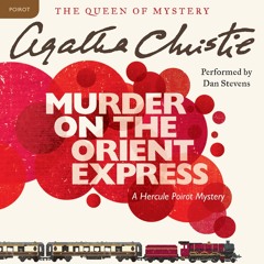 MURDER ON THE ORIENT EXPRESS by Agatha Christie