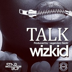 Wizkid -Talk