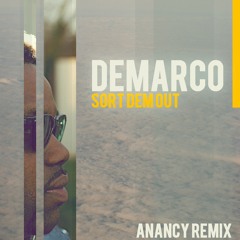 Demarco - Sort Dem Out (Anancy Remix)