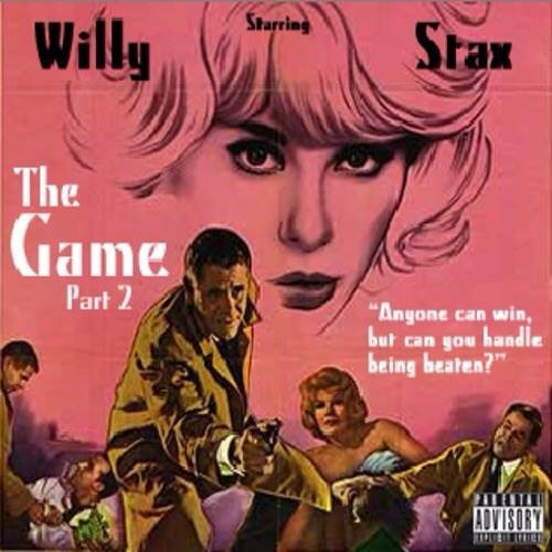 The Game (Part 2) - Willy x Stax