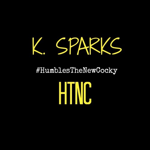 K. Sparks - HTNC (Humble's The New Cocky) (feat. Angelous)