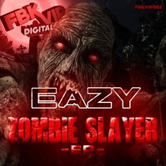 ZOMBIE SLAYER - EAZY - CLIP