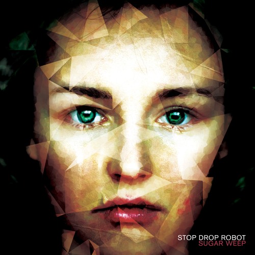 Stop Drop Robot - Sugar Weep