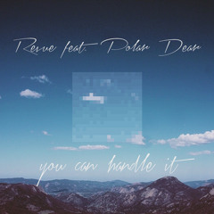 Revue feat. Polar Dear - You Can Handle It