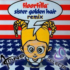 Floorfilla - Sister Golden Hair 2k13 (MNS & Selecta Bootleg) incl. DL !